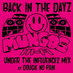 Under The Influences: Dougie No Pain