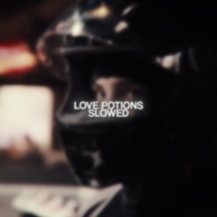 Love Potions (slowed)