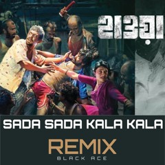 Sada Sada Kala Kala || Hawa || Remix by Black ace