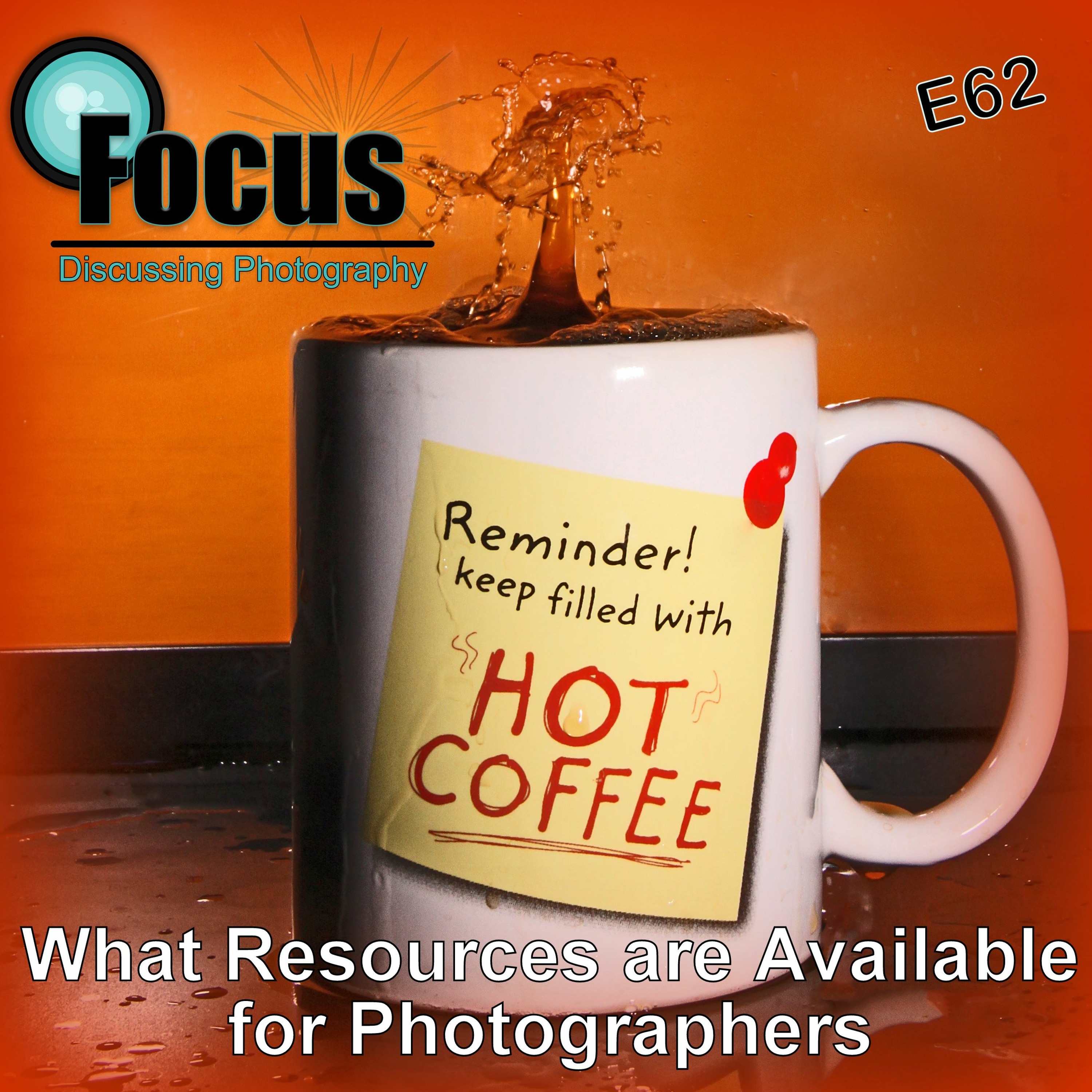 Focus: Photography Podcast with Stephen & Terri, What Resources are Available for Photographers episode artwork