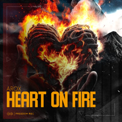 Arox - Heart on Fire (Original Mix) Freedom Rec