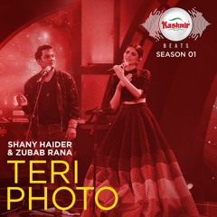 Kashmir Beats | Season 1 | TERI PHOTO | Shany Haider & Zubab Rana