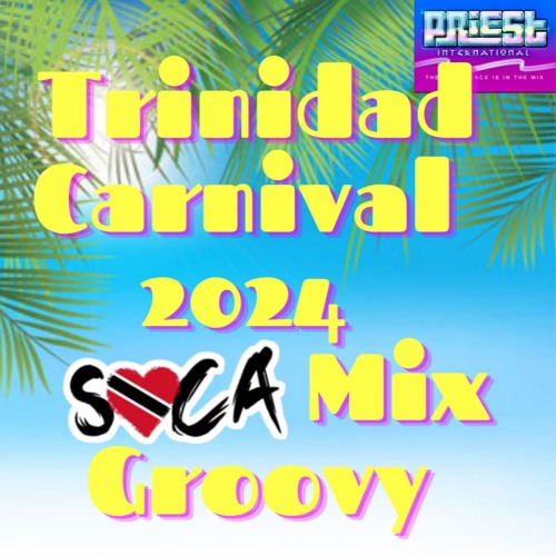 Stream 2024 SOCA MIX FINAL by DJ Priest International | Listen online ...