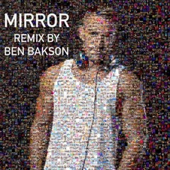 Mirror(M.Z.)- Remix by BEN BAKSON (Teaser)