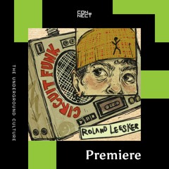 PREMIERE: Roland Leesker - Circuit Funk (Alinka Remix) [Get Physical]