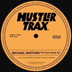 Michael Watford - 'Put Your Hands Up' (Finest Wear's Un-Official Tribute Mix) [Free Download]