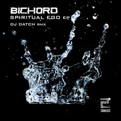 Bichord - Spiritual Ego ep [Eclectic]