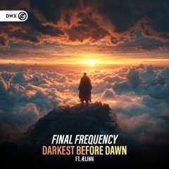 Final Frequency ft. ÆLINN - Darkest Before Dawn (DWX Copyright Free)