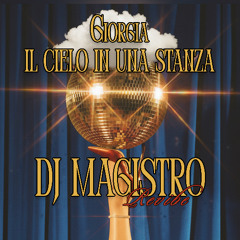 Giorgia - Il Cielo In Una Stanza (DJ Magistro Revibe)[FILTERED BY COPYRIGHT]