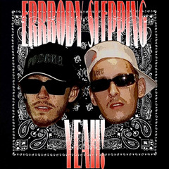 Big Baby Tape, kizaru - Errbody Sleeping (Yeah! remix by yokogami)
