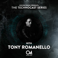 Oscuro Music Technocast #113 With Tony Romanello