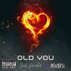 Old You (ft. Preachersa)
