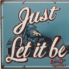 Just let it be