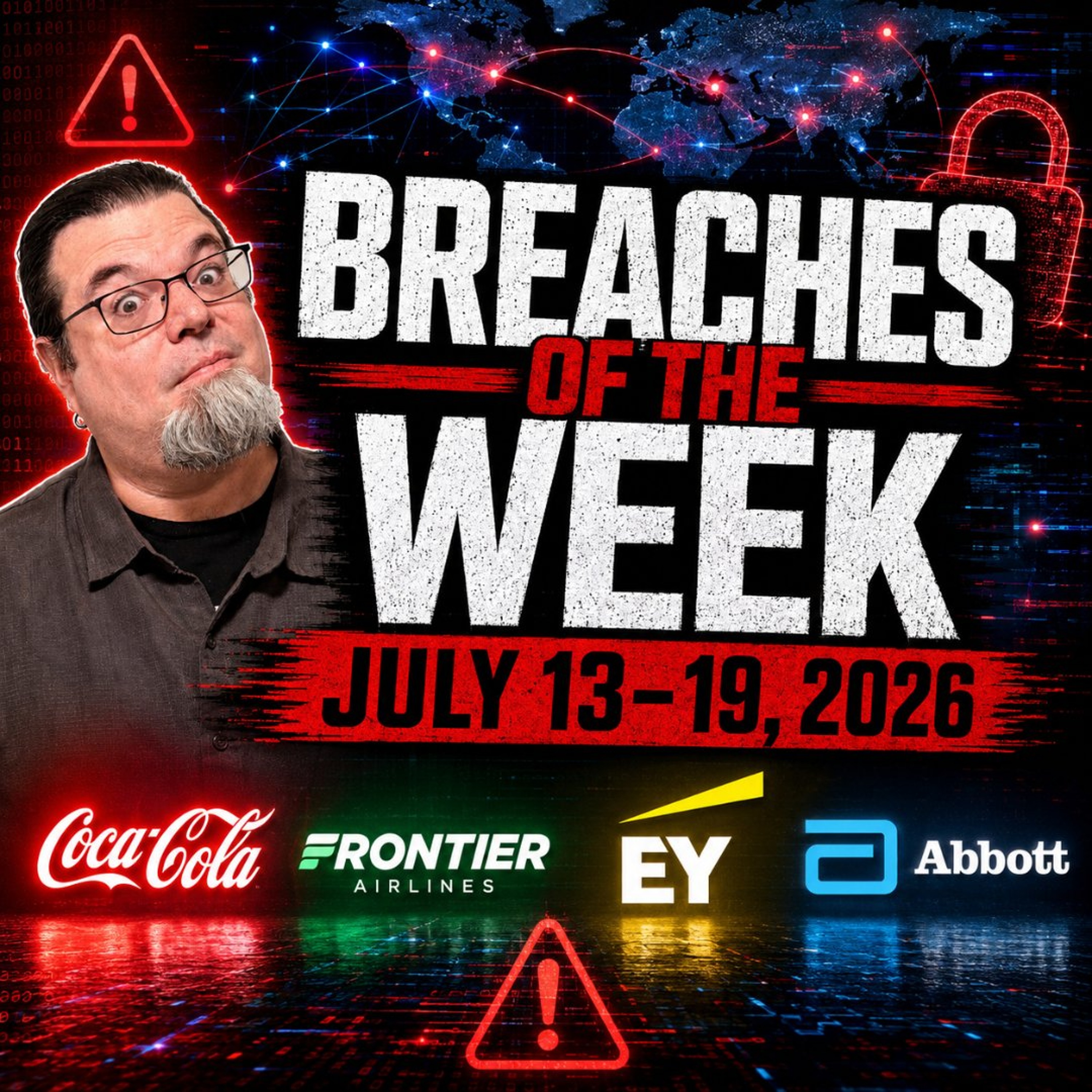 Your Breaches of the Week! July 13 to July 19, 2026 episode artwork