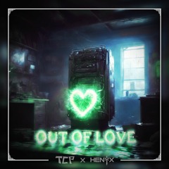 nøll, Squired, RUNN - Out of Love [TCP x Henyx Remix]