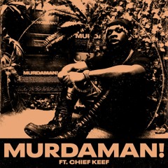 MURDAMAN! (feat. Chief Keef)