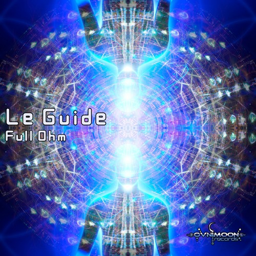 Le Guide - Full Ohm (ovniep456 - Ovnimoon Records)