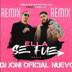 Daviles De Novelda - Ella Se Fue (Remix) Ft. Tino JJ