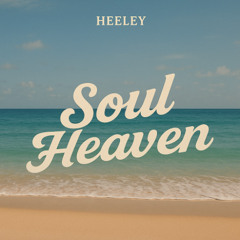 Heeley - Soul Heaven