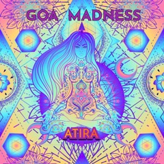 Atira - Goa Madness (Oryginal Mix)