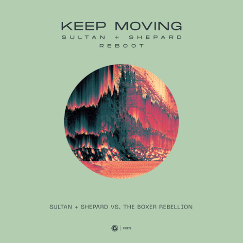 Keep Moving (Sultan + Shepard Extended Reboot)