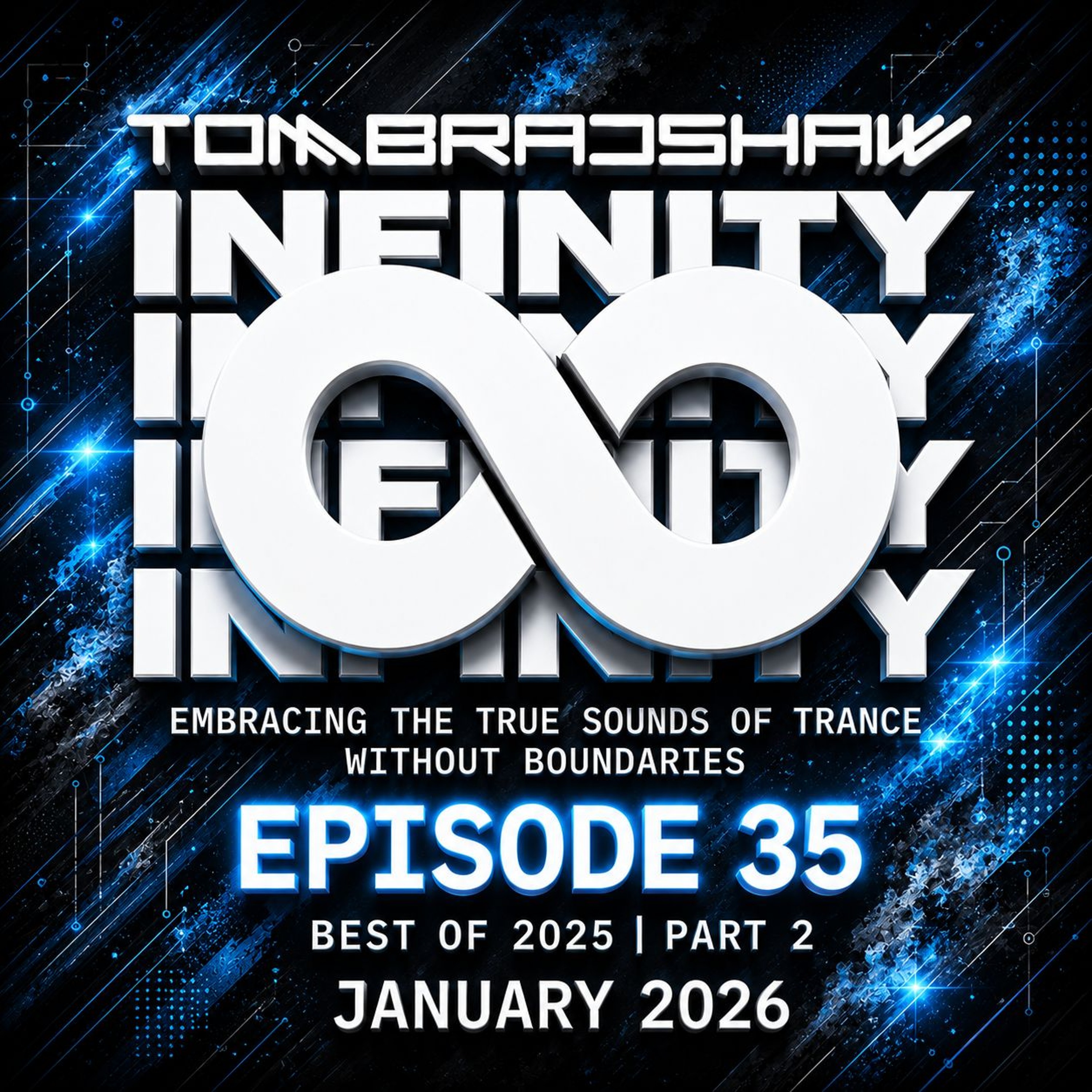 Tom Bradshaw - Infinity Episode 35 | Best Of 2025 Part 2  [January 2026] episode artwork