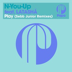 N-You-Up feat. LATASHÁ - Play (Sebb Junior Remix)