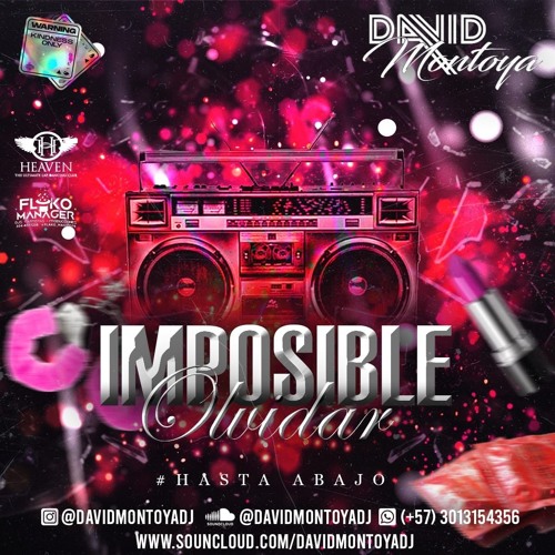 IMPOSIBLE OLVIDAR - DAVID MONTOYA DJ (CLÁSICOS REGGAETON)