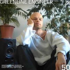 КИНЕМАТИКА 050: Greenline Engineer