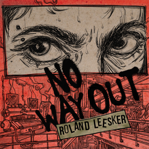 Premiere: Roland Leesker - No Way Out (Scan7 No Way Out Remix) [Get Physical]