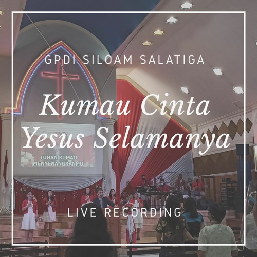 Stream kumau cinta Yesus selamanya - Pdt Timotius Agus by GPdI Siloam