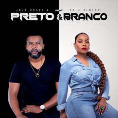 Preto & Branco (feat. Yola Semedo)