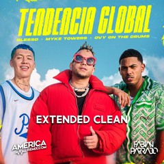 Tendencia Global - Blessed X Myke Towers - Extended Clean By Fabian Parrado DJ X Fox DJ - 95 Bpm