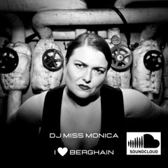 DJ Miss Monica - I Love Berghain