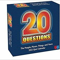Download⚡️(PDF)❤️ 20 Questions 2022 Day-to-Day Calendar: The People, Places, Things, and Years Quiz