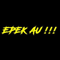 EPEK AU !!! VOL2 {∆LDI∆N H∆KIM X AIDIL SYHPTR} 2K20