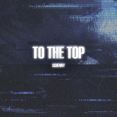 Sghenny - To The Top (Frenchtempo)