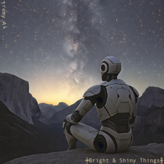 Bright and Shiny Things [DEMO]