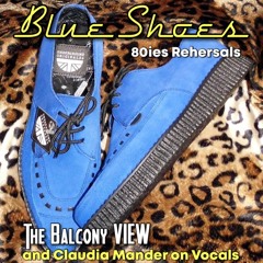 Blue Shoes - Rehersals
