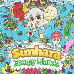 Sunhara: Ecorpy Islands OST - Orange Mountain