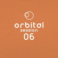 Orbital Session #06