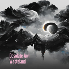 Desolate Awl Wasteland