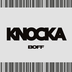 KNOCKA - BOFF