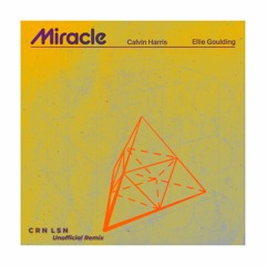 Calvin Harris, Ellie Goulding - Miracle - (KΛRØИE Unofficial Rmx)