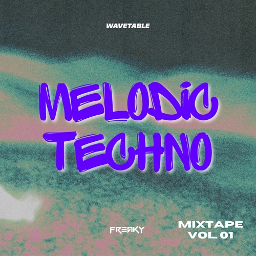 Melodic Techno Mixtape Vol. 01 | Streaming From Wavetable Records | Freaky Live Set