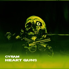 CYRAM - Heart Guns