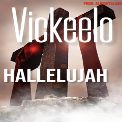 Vickeelo - Hallelujah produced by AlrightSlash