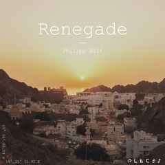 Philipp Wolf - Renegade (Original Mix) [Places]