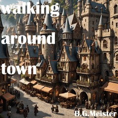 Walking Around Town