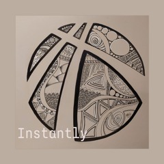 Instantly